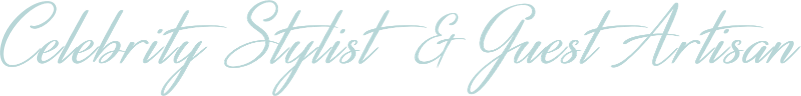 Celebrity Stylist and Guest Artisan