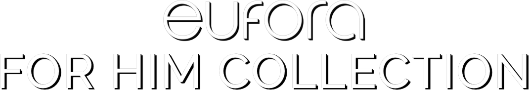 Eufora for Him Collection