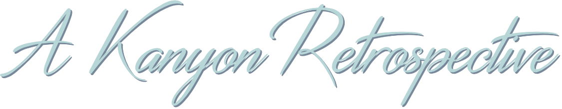 A Kanyon Retrospective